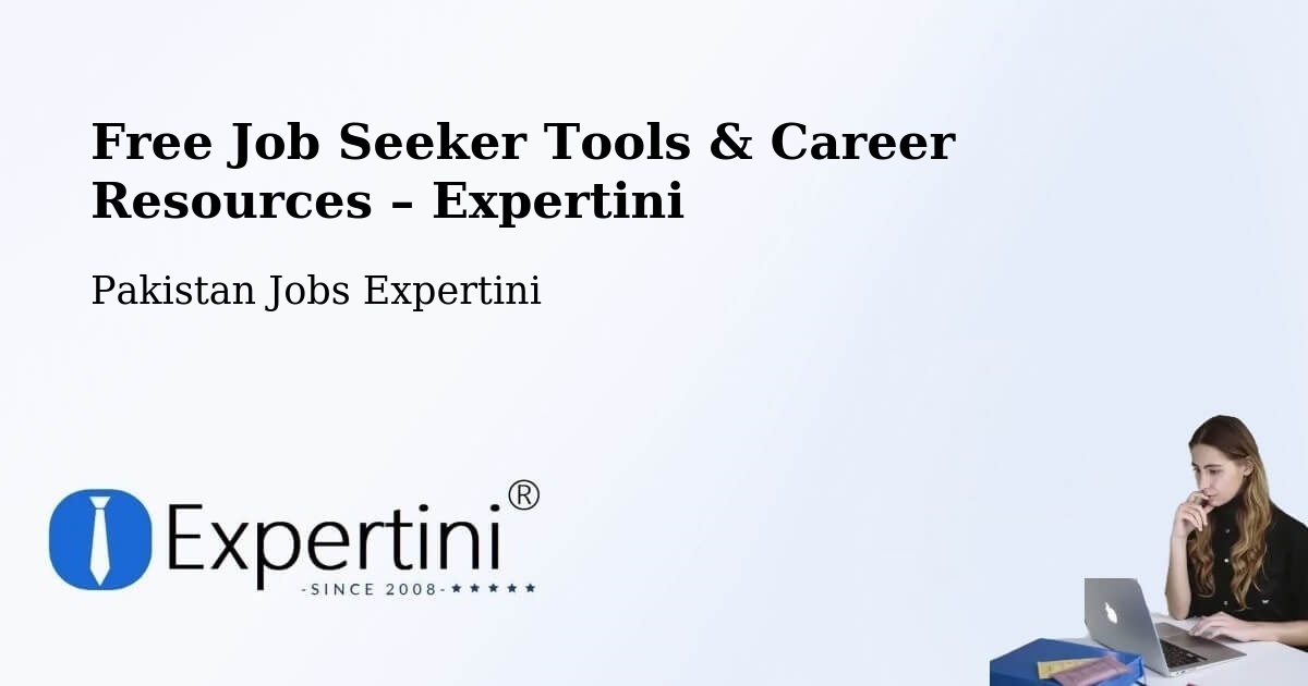 Free Job Seeker Tools & Career Resources – Kamar Mushani - Kamar Mushani, Pakistan Jobs Expertini